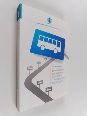 Ilkka Korpelainen : Esimiesbussilla erinomaiseen johtamis...