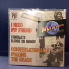 CONTRASTS BLONDE ON BLONDE - I NEED MY FRIEND M-/M- 7" - pikkukuva 1