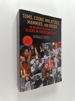 Donald Bogle : Toms, coons, mulattoes, mammies, and bucks...