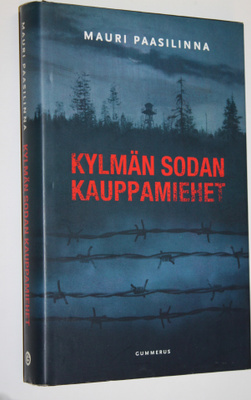 Mauri Paasilinna : Kylmän sodan kauppamiehet