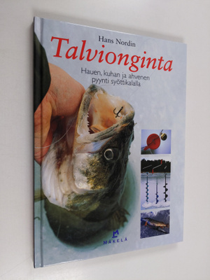 Hans Nordin : Talvionginta : hauen, kuhan ja ahvenen pyyn...