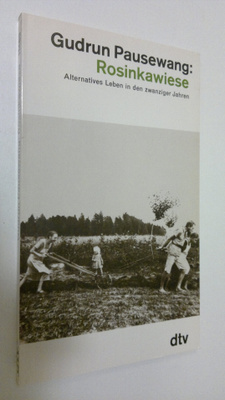 Gudrun Pausewang : Rosinkawiese : Alternatives Leben in d...