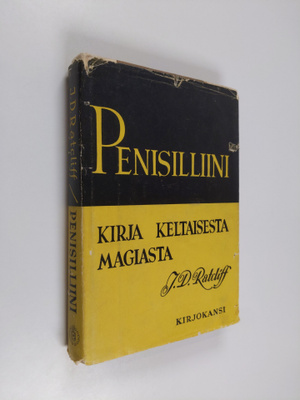 J. D. Ratcliff : Penisilliini : Kirja keltaisesta magiasta
