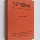 Charles Smith : Sensism : the philosophy of the west - vo... - pikkukuva 1