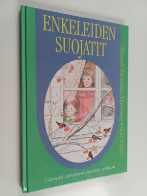 Anneli Hentilä-Myrberg : Enkeleiden suojatit : elämää van...