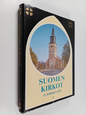 Markku Haapio ym. : Suomen kirkot ja kirkkotaide 2