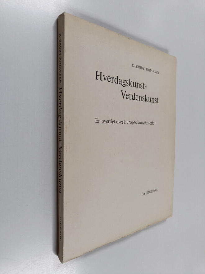 Rudolf Broby-Johansen : Hverdagskunst-verdenskunst, en ov...