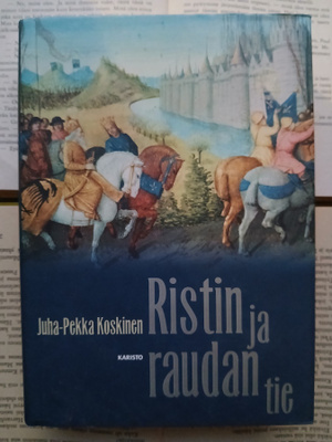 Juha-Pekka Koskinen - Ristin ja raudan tie (sid.)