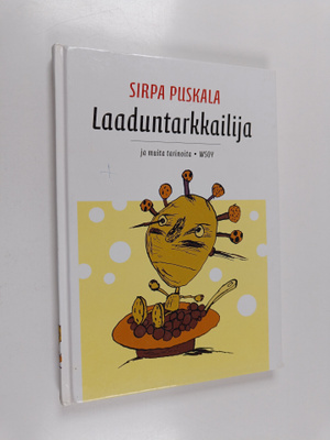 Sirpa Puskala : Laaduntarkkailija ja muita tarinoita