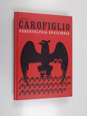 Gianrico Carofiglio : Perusteltuja epäilyksiä