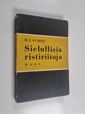 H. I. Schou : Sielullisia ristiriitoja : kahdeksan käytän...