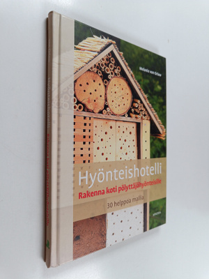 Melanie von Orlow : Hyönteishotelli : rakenna koti pölytt...