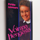 Pirkko Jalovaara : Voimaa hengestä - pikkukuva 1