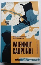 Tuomas Mustikainen/Jussi Sudenlehti: Vaiennut kaupunki