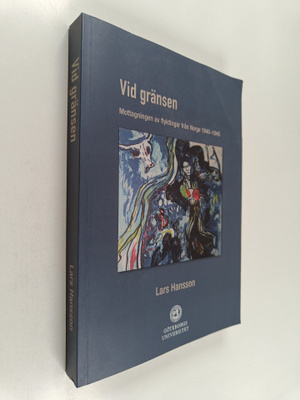 Lars Hansson : Vid gränsen - mottagningen av flyktingar f...