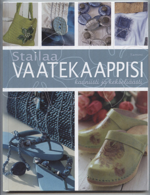 Stailaa vaatekaappisi kauniisti ja kekseliäästi