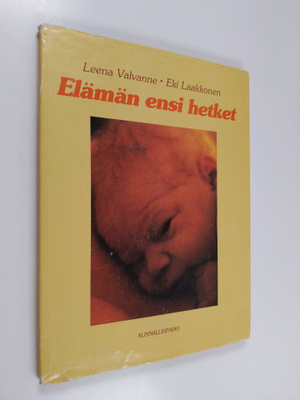 Leena Valvanne : Elämän ensi hetket