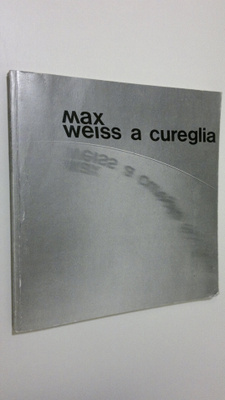 Marcella Snider : Max Weiss a cureglia sculture 1954-1993