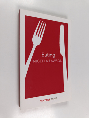 Nigella Lawson : Eating