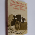 Aubrey Wilson : The Marketing of Professional Services - pikkukuva 1