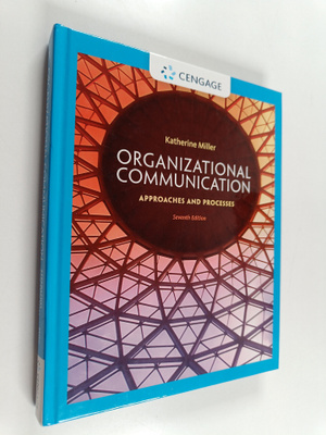 Katherine Miller : Organizational communication : approac...