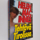 Helen MacInnes : Tehtävä Tirolissa : jännitysromaani - pikkukuva 1