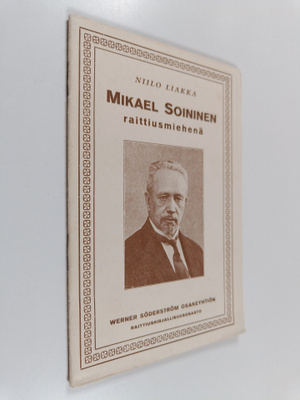 Niilo Liakka : Mikael Soininen raittiusmiehenä