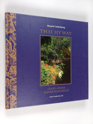 Maarit Cederberg : Thai my way : Ollin opissa Aasian riis...
