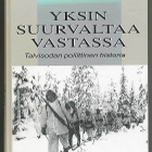 Yksin suurvaltaa vastassa: Talvisodan poliittinen historia - pikkukuva 1
