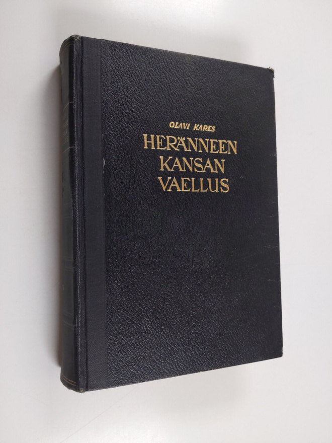 Olavi Kares : Heränneen kansan vaellus V : Suomen herännä...