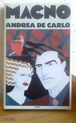 Andrea de Carlo: Macno, Tammi-88. 241 s. Sid.