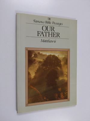 Our Father : Matthew 6