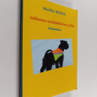 Markku Myllylä : Jodlaavan matikkakoiran poika - Kalavaleita - pikkukuva 1
