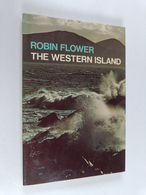 Robin Flower : The Western Island or the Great Blasket