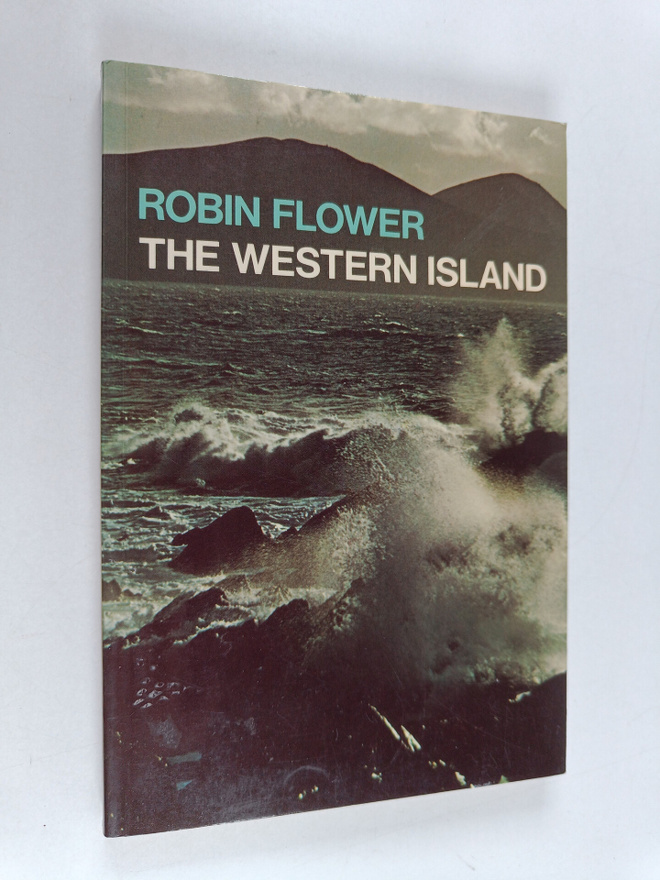 Robin Flower : The Western Island or the Great Blasket