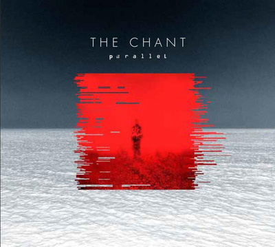 THE CHANT Parallel CD DIGIPAK