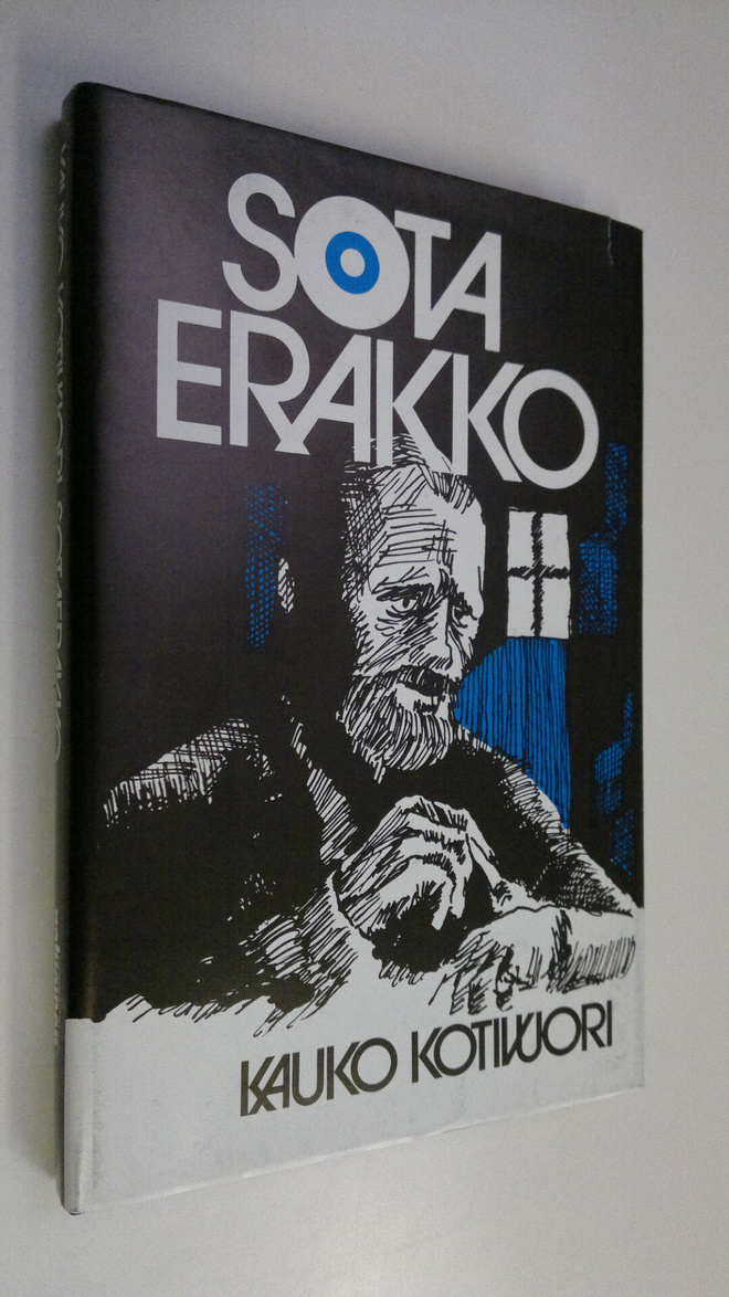 Kauko Kotivuori : Sotaerakko : kuvaus Raja-Kainuusta sota...