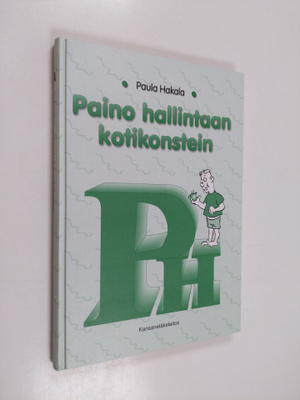 Paula Hakala : Paino hallintaan kotikonstein