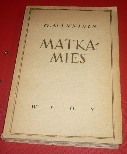 Otto Manninen : Matkamies - Runoelmia 1938 1.p.