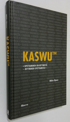 Mikko Ojanen : Kaswu (signeerattu) : opettaminen on myymi...