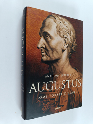 Anthony Everitt : Augustus, Roms förste kejsare