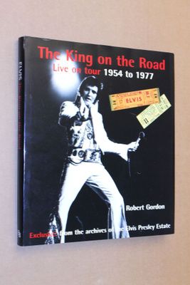Robert Gordon: Elvis - The King on the Road
