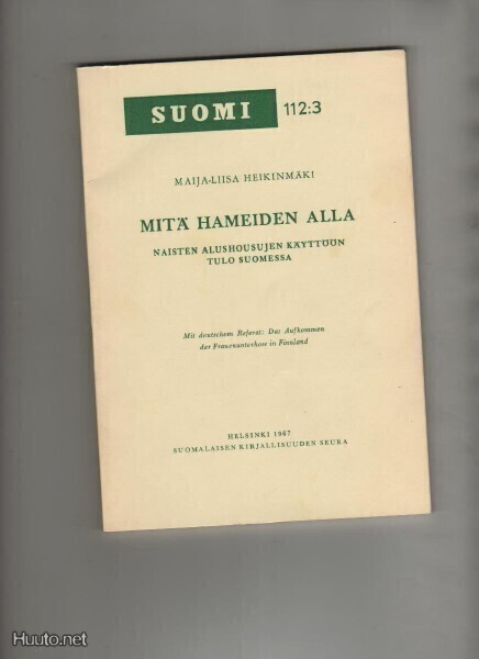Heikinmäki: Mitä hameiden alla, SKS 1967, nid., K3 +