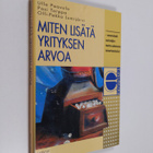 Olli-Pekka Lumijärvi ym. : Miten lisätä yrityksen arvoa :... - pikkukuva 1