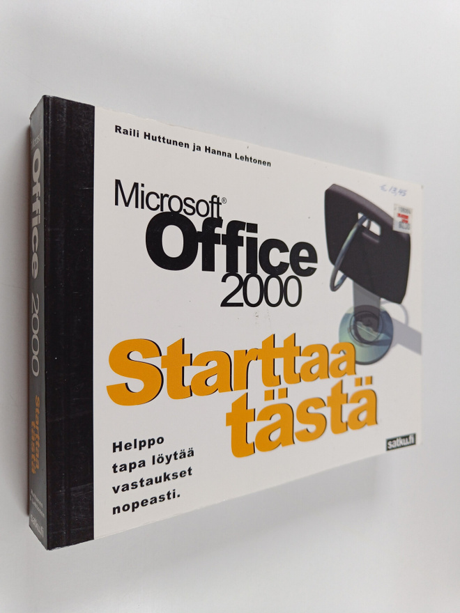 Raili Huttunen ym. : Microsoft Office 2000 Starttaa tästä