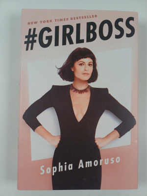 Sophia Amoruso : #GIRLBOSS