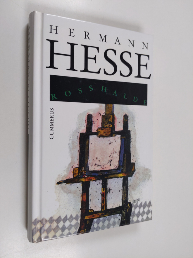 Hermann Hesse : Rosshalde : romaani taiteilijan murrosvai...