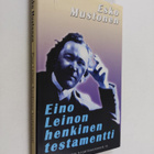 Esko Mustonen : Eino Leinon henkinen testamentti - pikkukuva 1