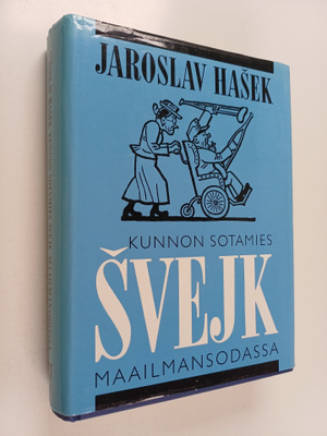 Jaroslav Hasek : Kunnon sotamies Svejk 1-4