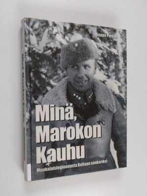 Seppo Porvali : Minä, Marokon Kauhu : muukalaislegioonast...